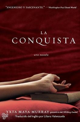 La Conquista: Una Novela book