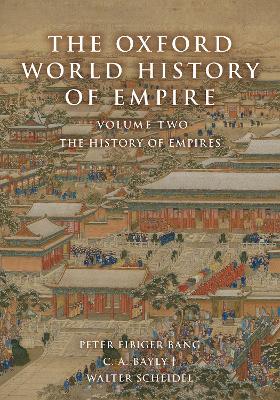 The Oxford World History of Empire: Volume Two: The History of Empires book