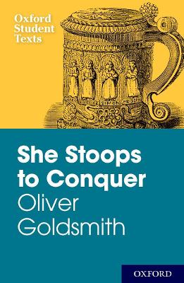 New Oxford Student Texts: Goldsmith: She Stoops to Conquer book