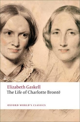 The Life of Charlotte Bronte by Elizabeth Gaskell