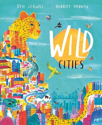 Wild Cities by Ben Lerwill