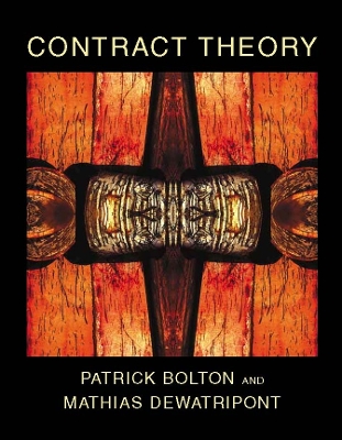Contract Theory by Patrick Bolton