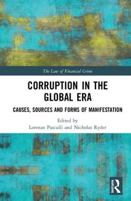 Corruption in the Global Era: Causes, Sources and Forms of Manifestation by Lorenzo Pasculli