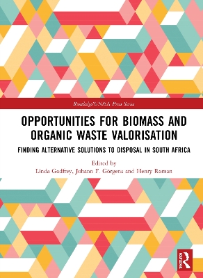 Opportunities for Biomass and Organic Waste Valorisation: Finding Alternative Solutions to Disposal in South Africa book