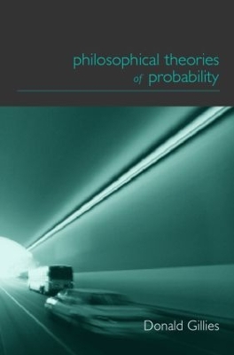 Philosophical Theories of Probability book