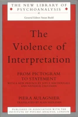 Violence of Interpretation by Piera Aulagnier