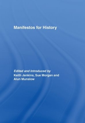 Manifestos for History by Sue Morgan