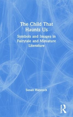 The Child That Haunts Us by Susan Hancock