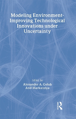 Modeling Environment-Improving Technological Innovations under Uncertainty book