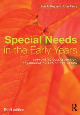 Special Needs in the Early Years by Sue Roffey
