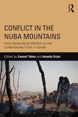 Conflict in the Nuba Mountains by Samuel Totten