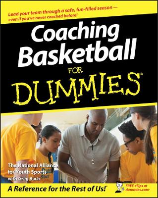Coaching Basketball For Dummies by Greg Bach