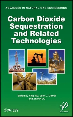 Carbon Dioxide Sequestration and Related Technologies by Ying Wu