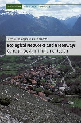 Ecological Networks and Greenways by Rob H. G. Jongman