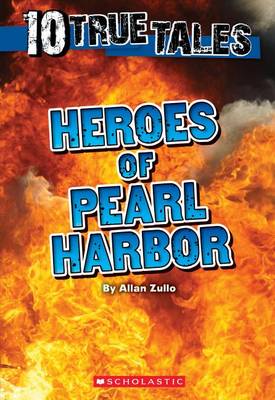 Heroes of Pearl Harbor (Ten True Tales) book