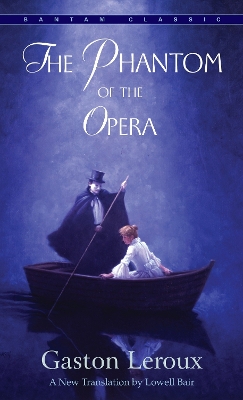 Phantom Of The Opera by Gaston Leroux