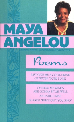 Poems Of Maya Angelou by Maya Angelou