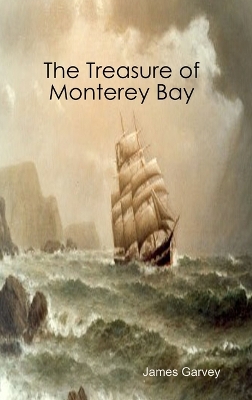 The Treasure of Monterey Bay book