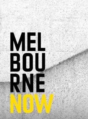 Melbourne Now Limited Edition book