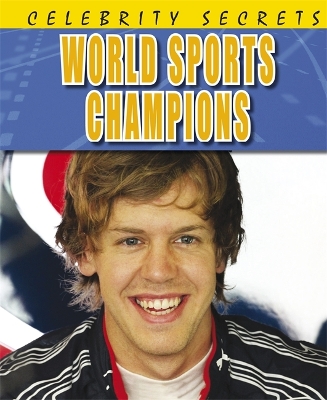Celebrity Secrets: World Sports Champions by Adam Sutherland