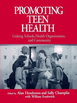 Promoting Teen Health by Alan Henderson