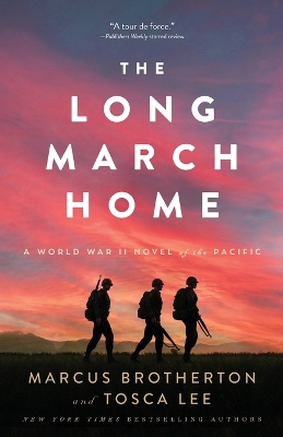 The Long March Home – A World War II Novel of the Pacific book