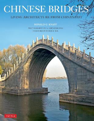 Chinese Bridges by Ronald G. Knapp