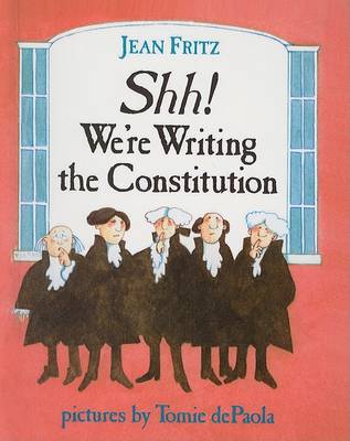 Shh! We're Writing the Constitution book