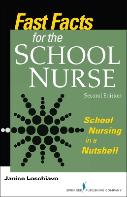 Fast Facts for the School Nurse by Janice Loschiavo