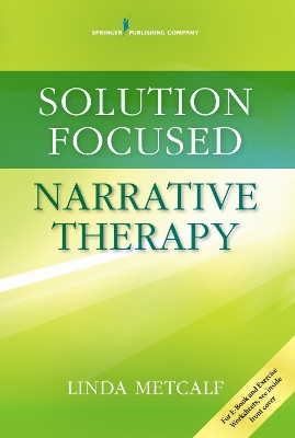 Solution Focused Narrative Therapy book