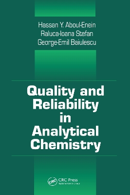 Quality and Reliability in Analytical Chemistry by George E. Baiulescu