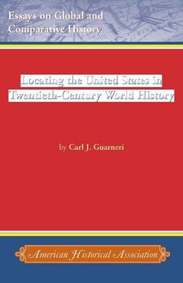Locating the United States in Twentieth-Century World History book
