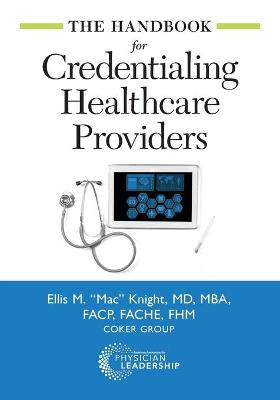 The Handbook for Credentialing Healthcare Providers book