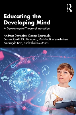 Educating the Developing Mind: A Developmental Theory of Instruction by Andreas Demetriou