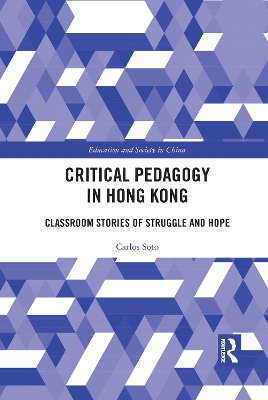 Critical Pedagogy in Hong Kong: Classroom Stories of Struggle and Hope book