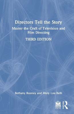 Directors Tell the Story: Master the Craft of Television and Film Directing book