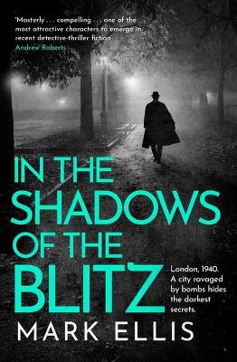 In the Shadows of the Blitz: An atmospheric World War 2 thriller book