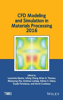 CFD Modeling and Simulation in Materials Processing 2016 book