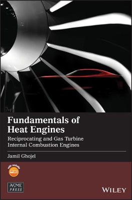 Fundamentals of Heat Engines: Reciprocating and Gas Turbine Internal Combustion Engines book