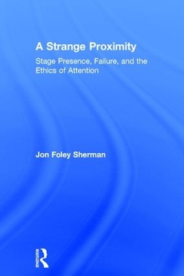 A Strange Proximity by Jon Foley Sherman