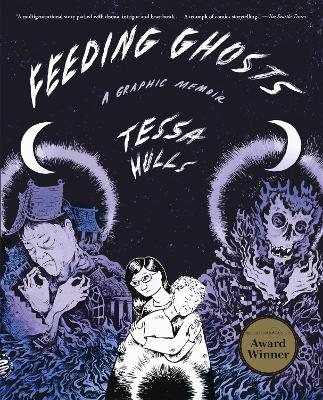 Feeding Ghosts: A Graphic Memoir by Tessa Hulls