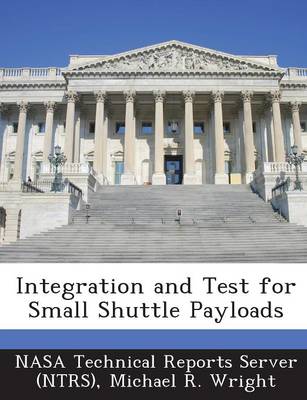 Integration and Test for Small Shuttle Payloads book