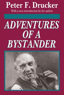 Adventures of a Bystander by Peter Drucker