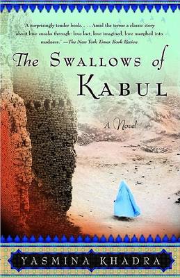 The The Swallows of Kabul by Yasmina Khadra