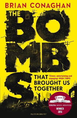 The Bombs That Brought Us Together by Brian Conaghan