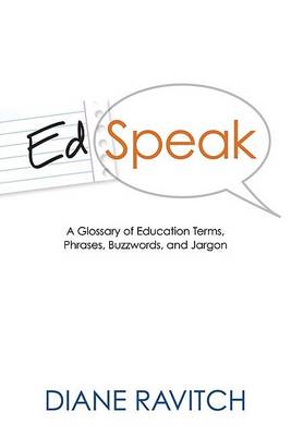 Edspeak by Professor of Education Diane Ravitch