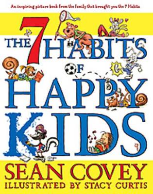 7 Habits of Happy Kids by Sean Covey