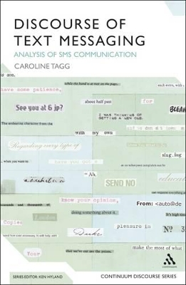 The Discourse of Text Messaging by Dr Caroline Tagg