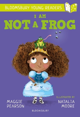 I Am Not A Frog: A Bloomsbury Young Reader: Lime Book Band book