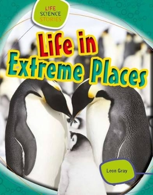 Life in Extreme Places by Leon Gray
